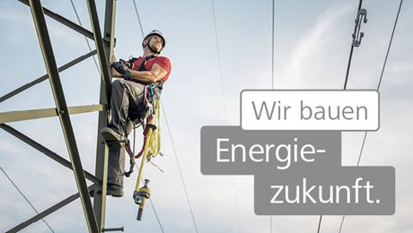 Wir arbeiten für Ihre Energiezukunft!